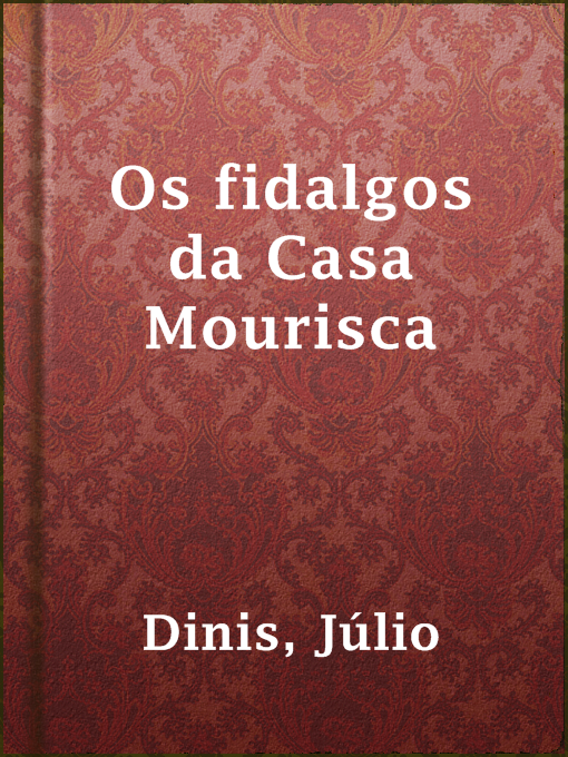 Title details for Os fidalgos da Casa Mourisca by Júlio Dinis - Available